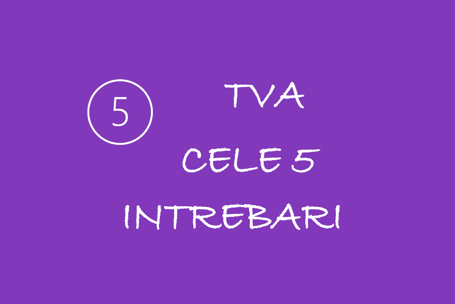 TVA – Cele 5 intrebari 🎁🟪