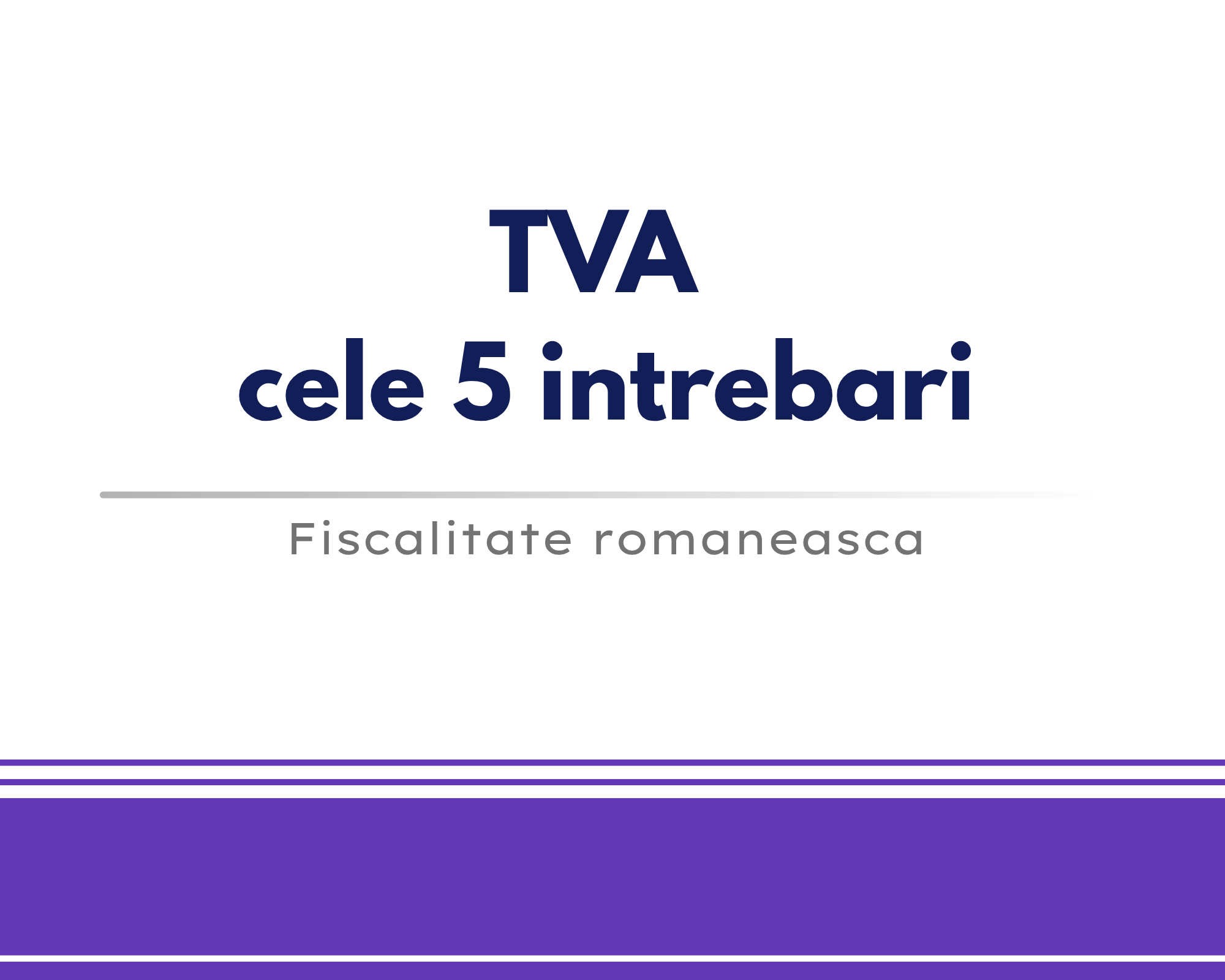 TVA – Cele 5 intrebari 🎁🟪