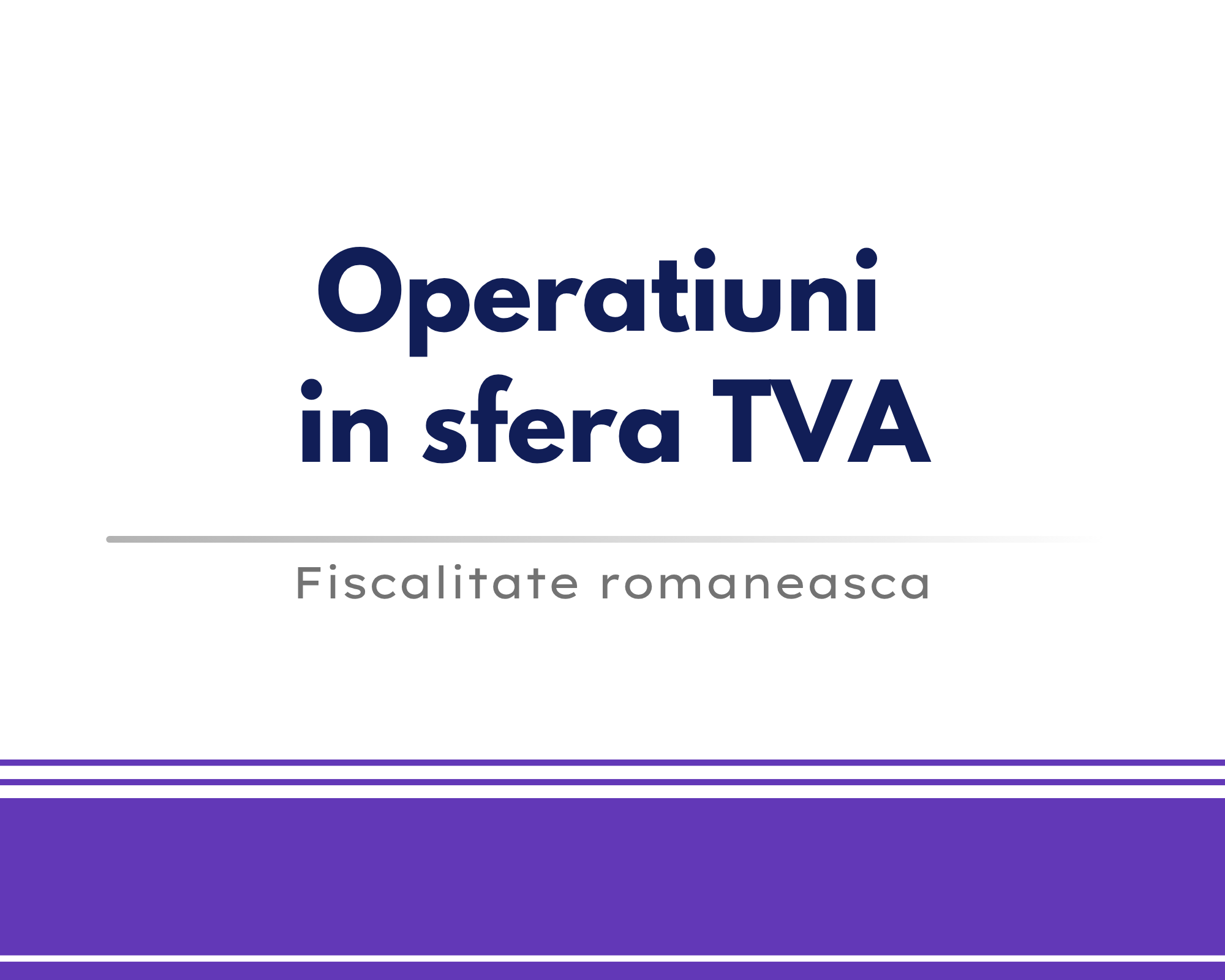 Operațiuni in sfera TVA 🎁🟪