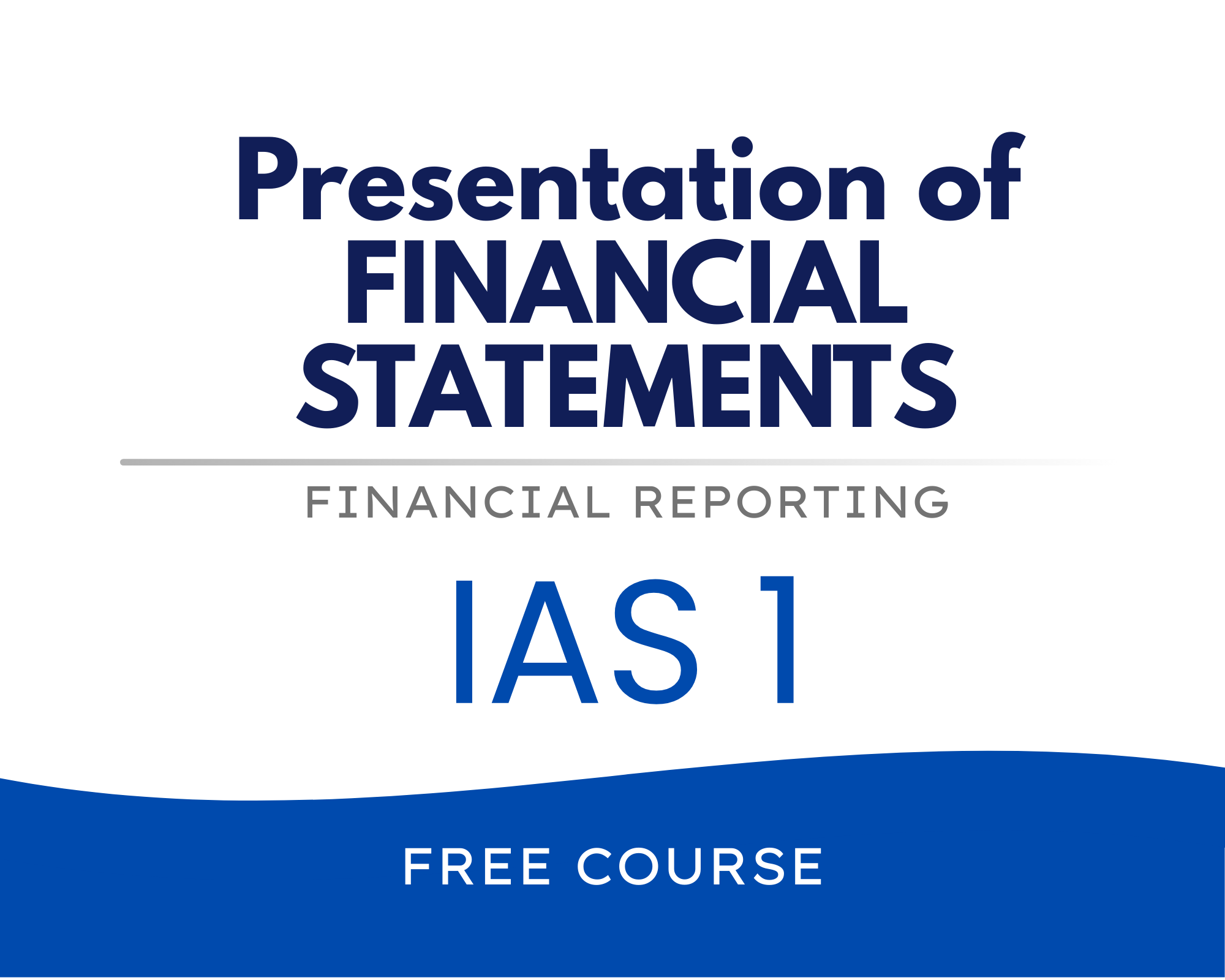 IAS 1 – Presentation of Financial Statements 🎁🟦