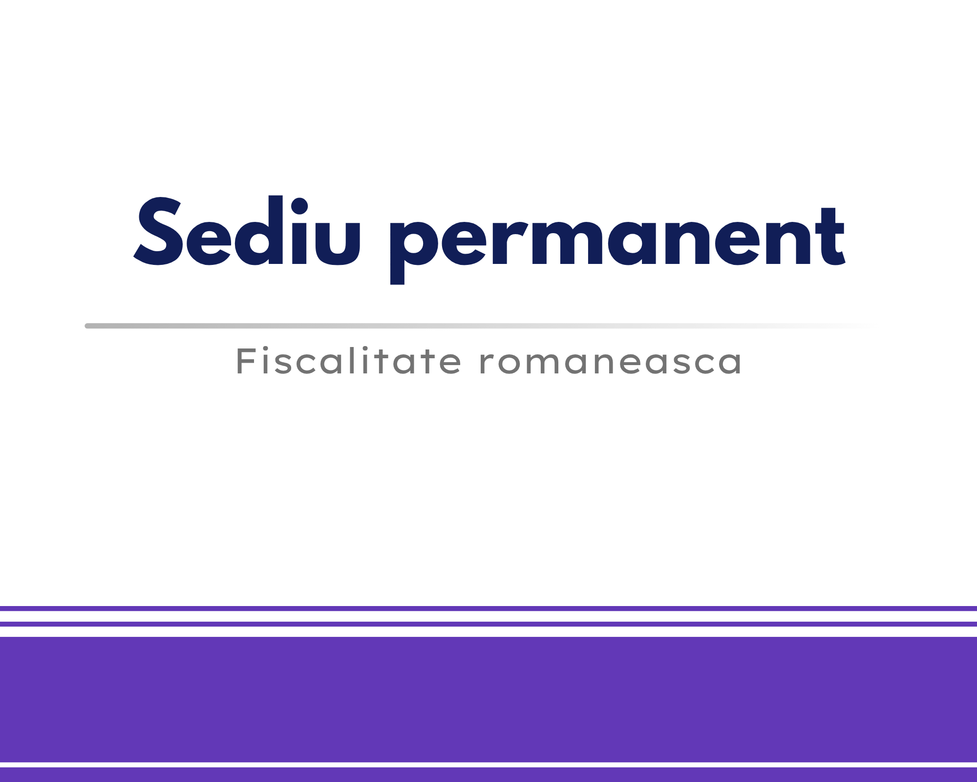 Sediu permanent 🎁🟪