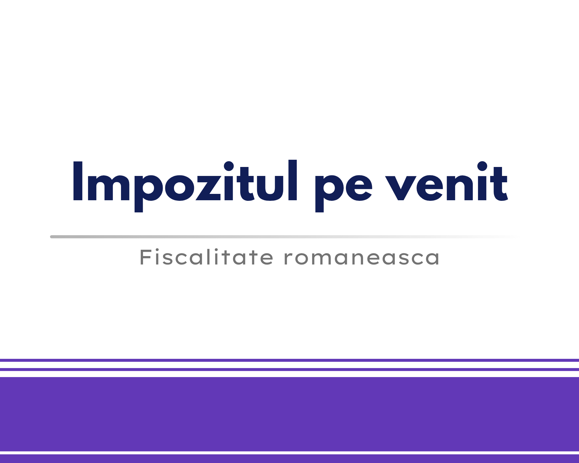 Impozitul pe venit 🟪