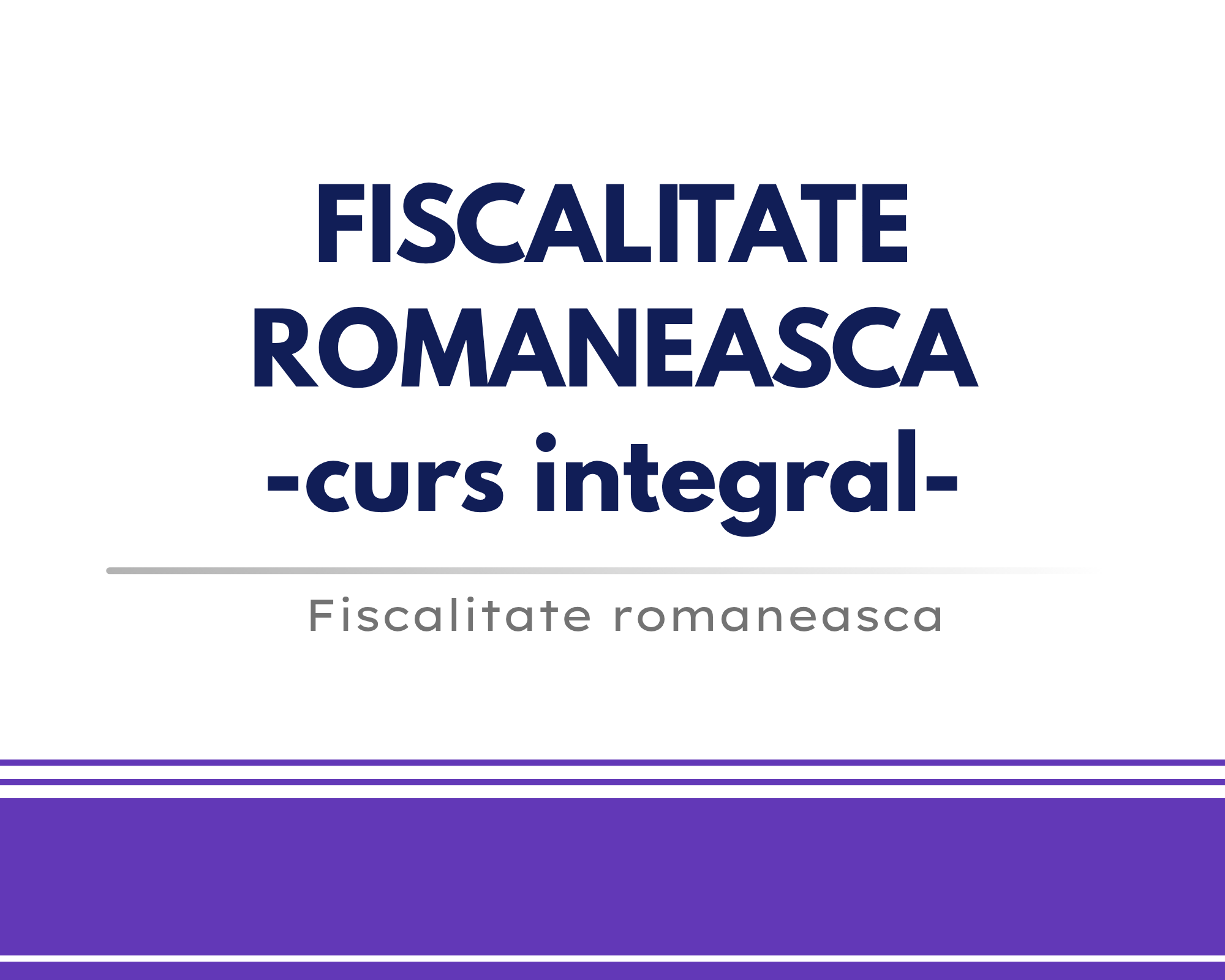 Fiscalitate Romaneasca (Engleza) – curs integral – 🟪