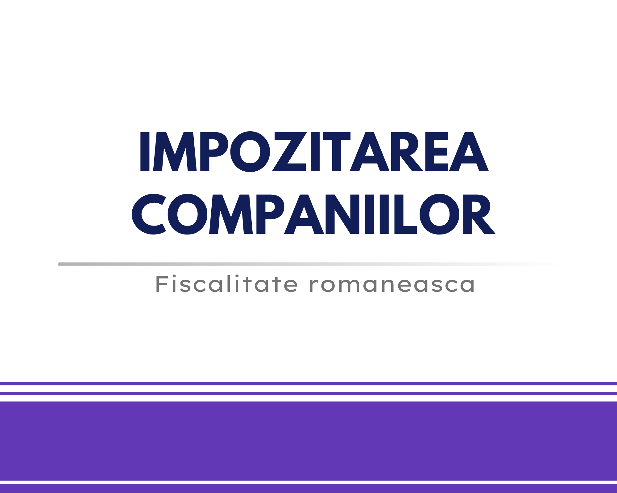 Fiscalitate Romaneasca – modulul CIT (Engleza)🟪