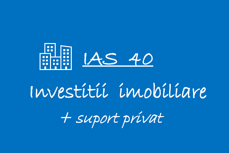 IAS 40 – Investitii imobiliare 🟦👩🏻‍🏫